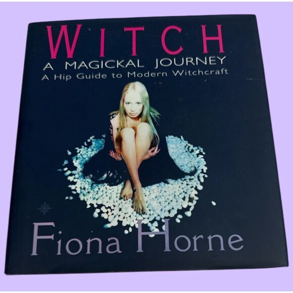 Witch A Magickal Journey Fiona Horne Hip Guide Modern Witchcraft Like New - Picture 1 of 5